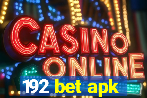 192 bet apk